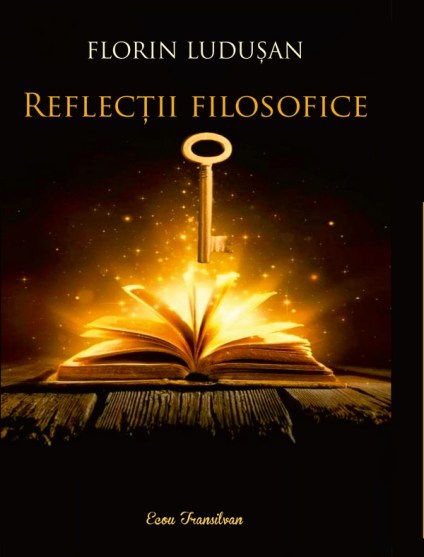 Florin Ludusan-Reflectii filosofice